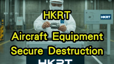 Aircraft Equipment Secure Destruction